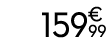 159 € 99