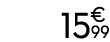 15 € 99