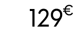 129 € 99