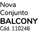 Nova Conjunto BALCONY C d. 110246