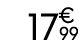 17 € 99
