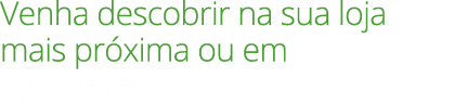 Venha descobrir na sua loja mais pr xima ou em conforama.pt