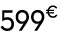599€ 00
