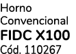 Horno Convencional FIDC X100 C d. 110267