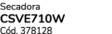 Secadora CSVE710W C d. 378128