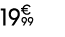 19€ 99