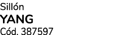 Sill n YANG C d. 387597