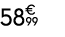 58€ 99
