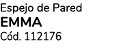 Espejo de Pared Emma C d. 112176