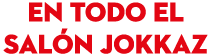 en todo el sal n JOKKAZ