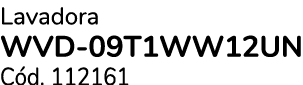 Lavadora WVD 09T1WW12UN C d. 112161