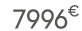 7996 € 99