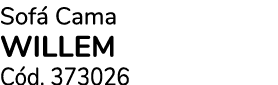 Sof Cama WILLEM C d. 373026
