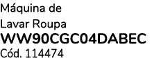 M quina de Lavar Roupa WW90CGC04DABEC C d. 114474