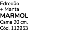 Edred o + Manta MARMOL Cama 90 cm. C d. 112953
