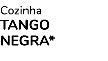 Cozinha tango negra* 