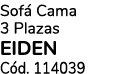 Sof Cama 3 Plazas EIDEN C d. 114039