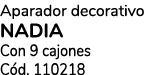 Aparador decorativo NADIA Con 9 cajones C d. 110218