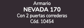 Armario NEVADA 170 Con 2 puertas correderas C d. 10454 