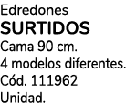 Edredones SURTIDOS Cama 90 cm. 4 modelos diferentes. C d. 111962 Unidad.