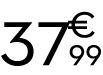 37 € 99