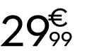 29 € 99