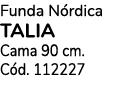 Funda N rdica TALIA Cama 90 cm. C d. 112227