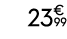 23€ 99