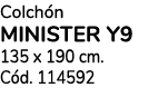 Colch n MINISTER Y9 135 x 190 cm. C d. 114592