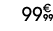 99€ 99
