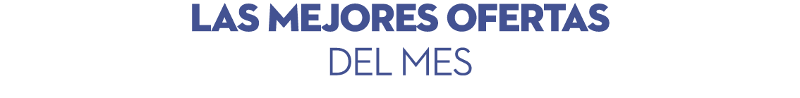 las mejores ofertas del mes