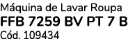 M quina de Lavar Roupa FFB 7259 BV PT 7 B C d. 109434