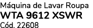 M quina de Lavar Roupa WTA 9612 XSWR C d. 22608