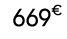 669€ 00