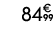 84€ 99