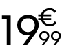 19 € 99
