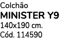 Colch o MINISTER Y9 140x190 cm. C d. 114590
