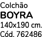 Colch o boyra 140x190 cm. C d. 762486