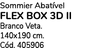 Sommier Abat vel FLEX BOX 3D II Branco Veta. 140x190 cm. C d. 405906 