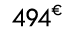 494€ 00