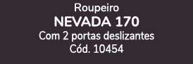 Roupeiro NEVADA 170 Com 2 portas deslizantes C d. 10454 