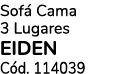 Sof Cama 3 Lugares EIDEN C d. 114039