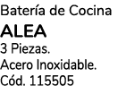 Bater a de Cocina ALEA 3 Piezas. Acero Inoxidable. C d. 115505