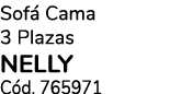 Sof Cama 3 Plazas NELLY C d. 765971