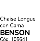 Chaise Longue con Cama BENSON C d. 105641