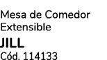 Mesa de Comedor Extensible JILL C d. 114133