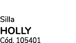 Silla HOLLY C d. 105401