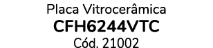 Placa Vitrocer mica CFH6244VTC C d. 21002