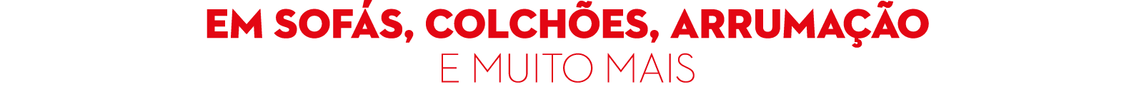 em Sof s, colch es, arruma o e muito mais