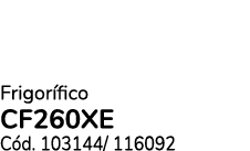 Frigor fico CF260XE C d. 103144/ 116092